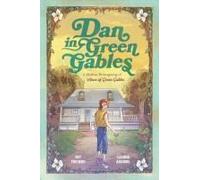 Dan In Green Gables: A Graphic Novel