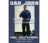 Dan John: Olympic Lifting for Beginners