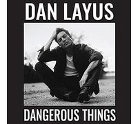 Dan Layus - Dangerous Things - Vinyl Record - 22 - F23z