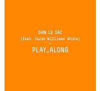 Dan le Sac - Play Along