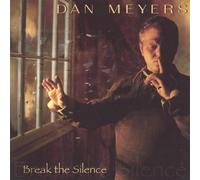 Dan Meyers - Break The Silence