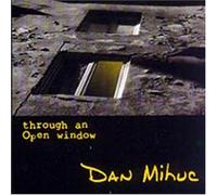 Dan Mihuc Band - Through an Open Window