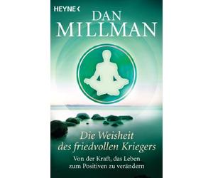 Dan Millman Kar Die Weisheit des friedvollen Kriegers: Von der Kraft, da (Poche)