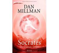 Dan Millman Manfred Miethe Socrates: Der friedvolle Krieger - Roman (Poche)