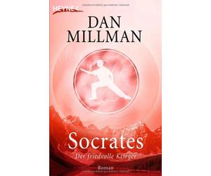 Dan Millman Manfred Miethe Socrates: Der friedvolle Krieger - Roman (Poche)