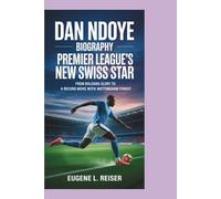 DAN NDOYE BIOGRAPHY PREMIER LEAGUE’S NEW SWISS STAR: From Bologna Glory to a Record Move with Nottingham Forest