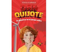 DAN QUIJOTE: UN MONSTRUO EN EL PARQUE EÓLICO