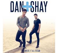 Dan & Shay - Where It All Began [Import]