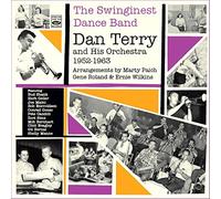 Dan Terry & His Orchestra - The Swinginest Dance Band 1952-1963