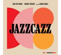DAN THE DRUM, RONNIE TURNER, EMMA NOBLE - JAZZCAZZ VINYL]