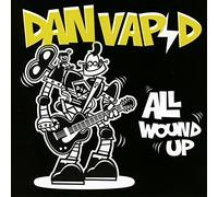 Dan Vapid - All Wound Up [Import]