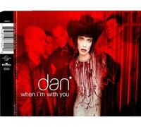 Dan - When I'M With You
