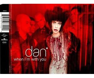 Dan - When I'M With You