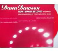 Dana Dawson - How I Wanna be Loved (Mixes, 1996) [Import]