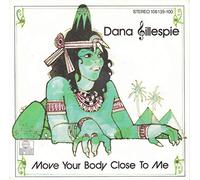 Dana Gillespie - Move your body close to me (1983) / Vinyl single [Vinyl-Single 7'']