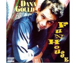 Dana Gould - Funhouse
