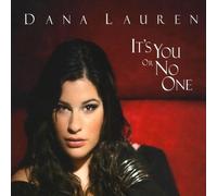 Dana Lauren - It's You Or No One