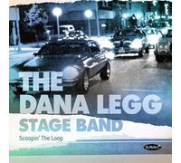 DANA LEGG STAGE BAND - SCOOPIN' The Loop [Import]