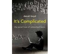 danah boyd It's Complicated (Poche)