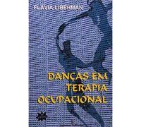 Dancas Em Terapia Ocupacional Flâavia Liberman (Auteur)