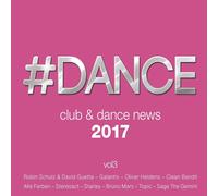 #DANCE 2017:CLUB&DANCE NEWS,VOL.3 - ALLE FARBEN/GALANTIS/STEREOACT/+ 2 CD NEUF