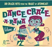 Dance a Rama Vol 1/28 Craze Hits from The Vault of Atomicat