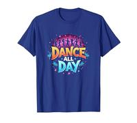 Dance All Day : Affiche de fête vibrante pour Les Amateurs de Musique T-Shirt, Homme, Bleu Royal, XL