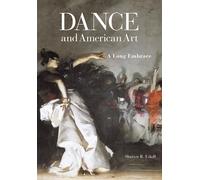 Dance and American Art: A Long Embrace