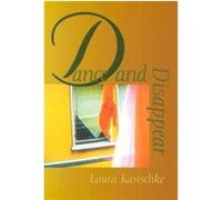 Dance and Disappear, Juniper Prize for Poetry Laura Kasischke (Auteur)