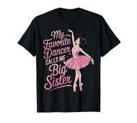 Dance Big Sister Ma Danseuse préférée m'appelle Ballerine T-Shirt