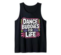 Dance Buddies for Life Rythme d'amitié Danseur |- Débardeur