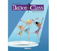 Dance Class Vol. 2: Romeos and Juliet (Volume 2)