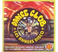 Dance Club-Les Annees Disco - Donna Summer, Jacksons, Fox the Fox, Ivan, Giorgio Moroder, Chic.. anglais]
