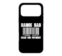 Dance Dad Paiement Funny Dance Recital Fête des pères Coque pour iPhone 17 Pro Max