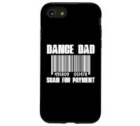 Dance Dad Scan For Payment Récital de danse amusant pour la fête des pères Coque pour iPhone SE (2020) / 7 / 8