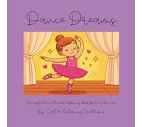 Dance Dreams: A simple dance themed coloring book for tiny dancers