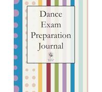 Dance Exam Preparation Journal Stripes and Polka Dots: Plan, prepare, and shine on exam day
