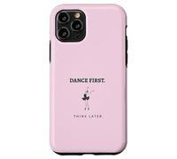 Dance First Think Later Ballerine Dancer Graphique Coque pour iPhone 11 Pro