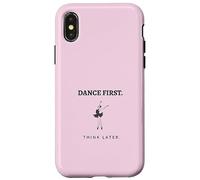 Dance First Think Later Ballerine Dancer Graphique Coque pour iPhone X/XS