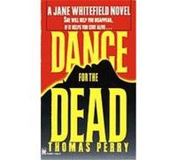 Dance for the Dead, Jane Whitefield Thomas Perry (Auteur)