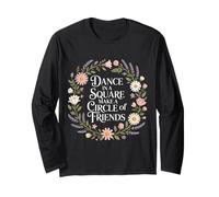 Dance in A Square Make A Circle of Friends - Manche Longue