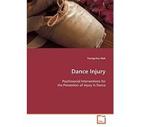 Dance Injury: Psychosocial Interventions For The Prevention Of Injury In Dance