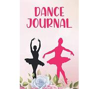 Dance Journal: Girl Dancing Notes Journal Perfect Gift For Dancer & Irish Dancing