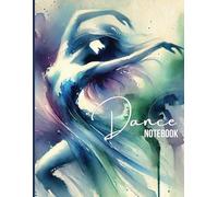 Dance Journal: Notebook for Choreographers and Dancers | Lined 8.5x11 | 150 Pages | Dance Notebook for Teachers and Dance Students Paperback
