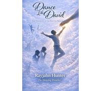 Dance Like David: The Testimony Of The Dance Preacher