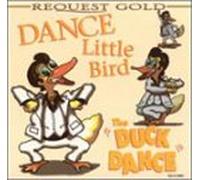 Dance Little Bird - Duck Dance