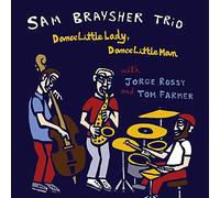 Sam Braysher Trio – Danse Petite Dame, Danse Petit Homme – CD – Membran