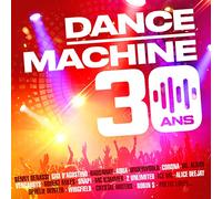 Dance Machine - 30 Ans Déjà