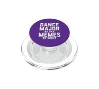 Dance Major by Day Memes by Night Chorégraphie Art Student PopSockets PopGrip pour MagSafe