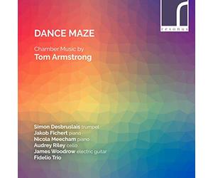 Dance Maze: Chamber Music By Tom Armstrong